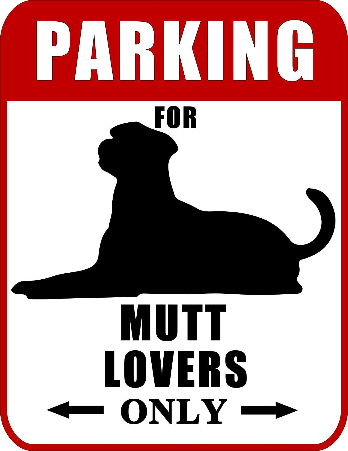 Parking for Mutt Lovers Only (Red Ver.) 9 W x 11.5 H Laminated Dog Sign