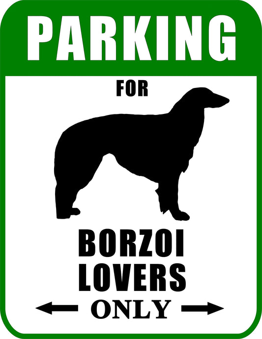 Not Just for Cars Parking for Borzoi Lovers Only 9W x 11.5H Laminated Dog Sign
