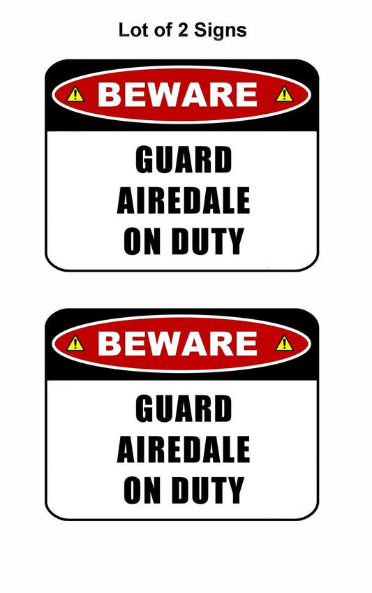 Beware Guard Airedale (v2) on Duty 11.5 inch x 9 inch Laminated Dog Sign - 2 Pack