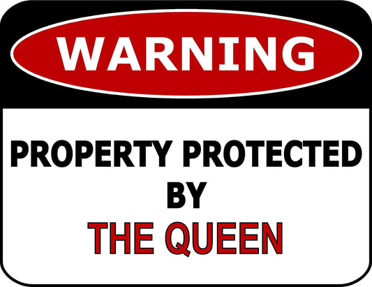 Warning Property Protected By The Queen 11.5" x 9" Laminated Funny Sign