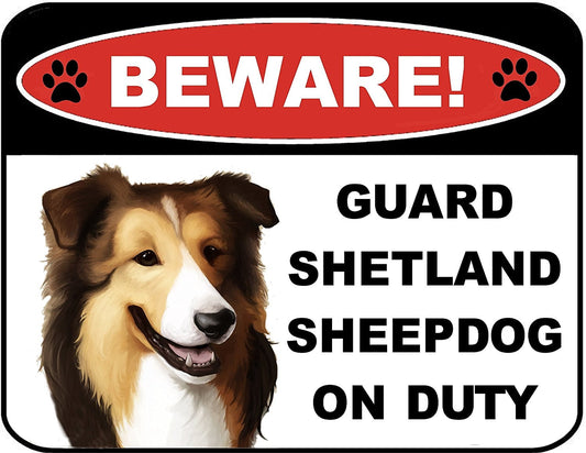 Beware Guard Shetland Sheepdog on Duty (v1) 9 inch x 11.5 inch Laminated Dog Sign