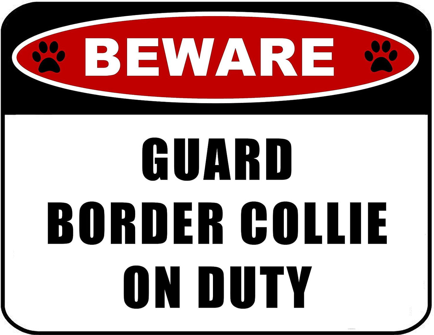 Beware Guard Border Collie on Duty ( v2) 11.5 inch x 9 inch Laminated Dog Sign