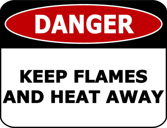 Danger Keep Flames Heat Away 11.5 inch 9 inch Laminated OSHA Safety Sign