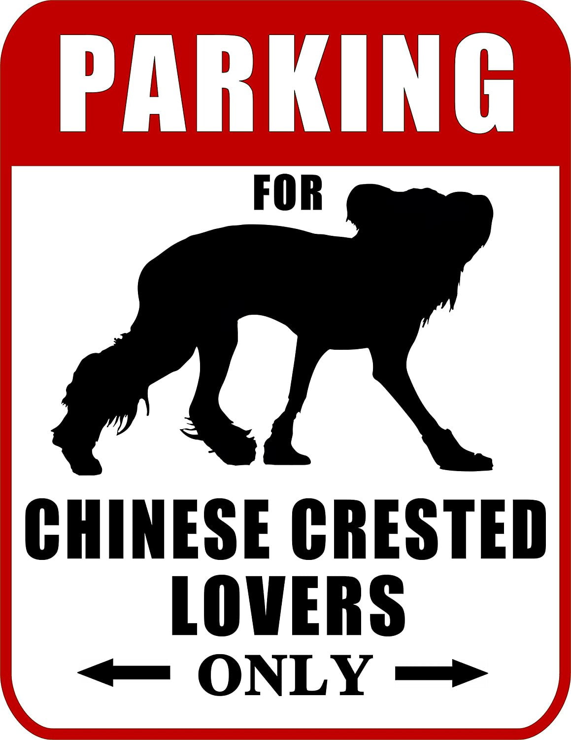 Parking for Chinese Crested Lovers Only (Red Ver.) 9 W x 11.5 H Laminated Dog Sign