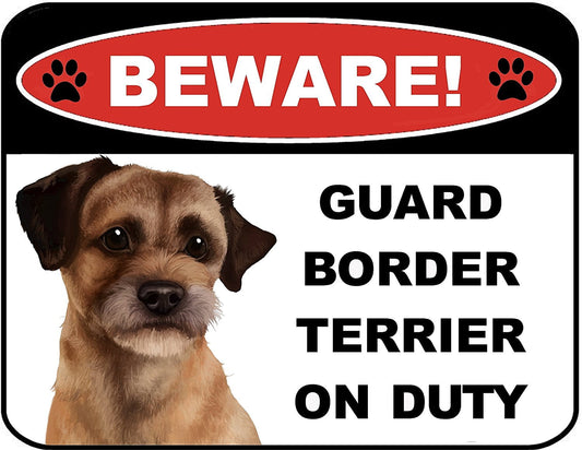 Beware Guard Border Terrier on Duty (v1) 9 inch x 11.5 inch Laminated Dog Sign