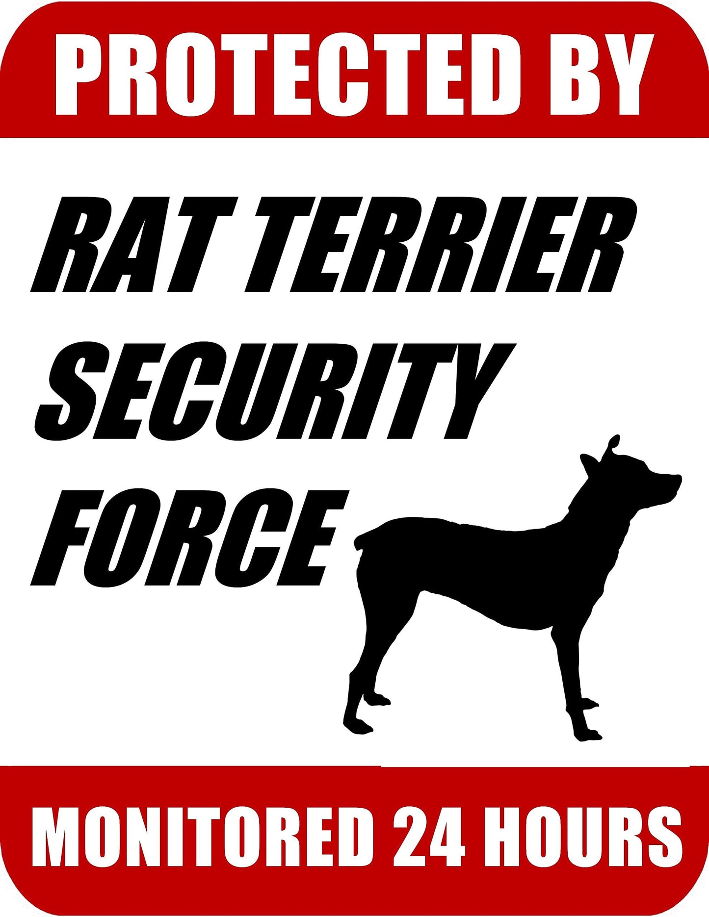 Protected By Rat Terrier Security Force Monitored 24 Hours 9 inch x 11.5 inch Laminated Dog Sign