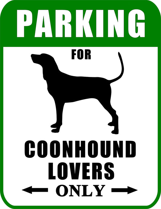 Parking for Coonhound Lovers Only 9 W x 11.5 H Laminated Dog Sign