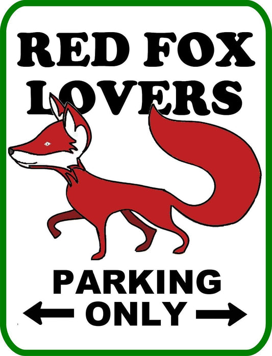 Red Fox Lovers Parking Only (v2) 9 inch by 11.5 inch Laminated Funny Sign
