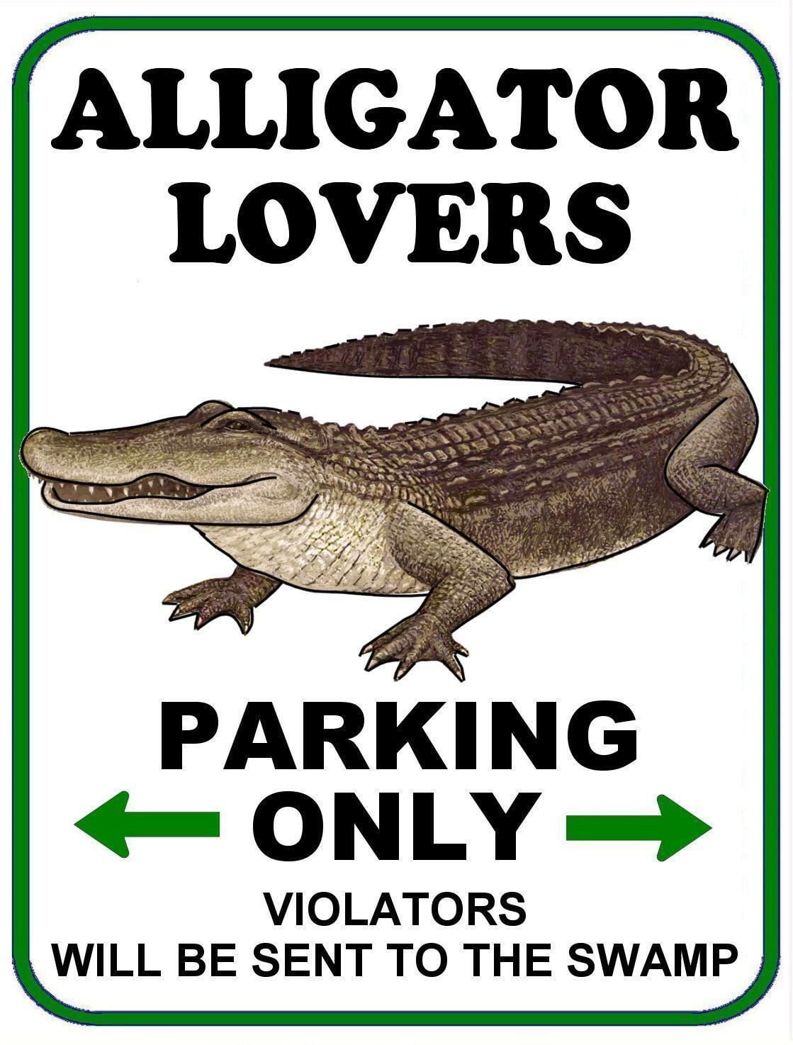 Alligator Lovers Parking Only (v1) 11.5" x 9" Laminated Funny Sign