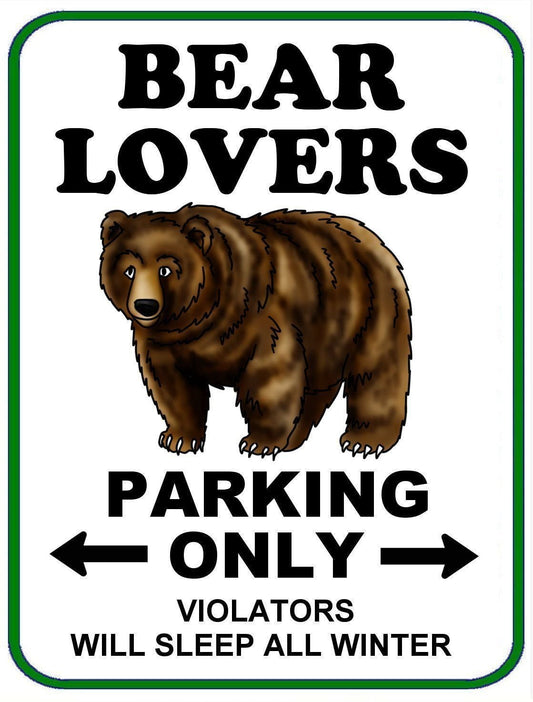Bear Lovers Parking Only (v1) 11.5H by 9W Laminated Funny Sign