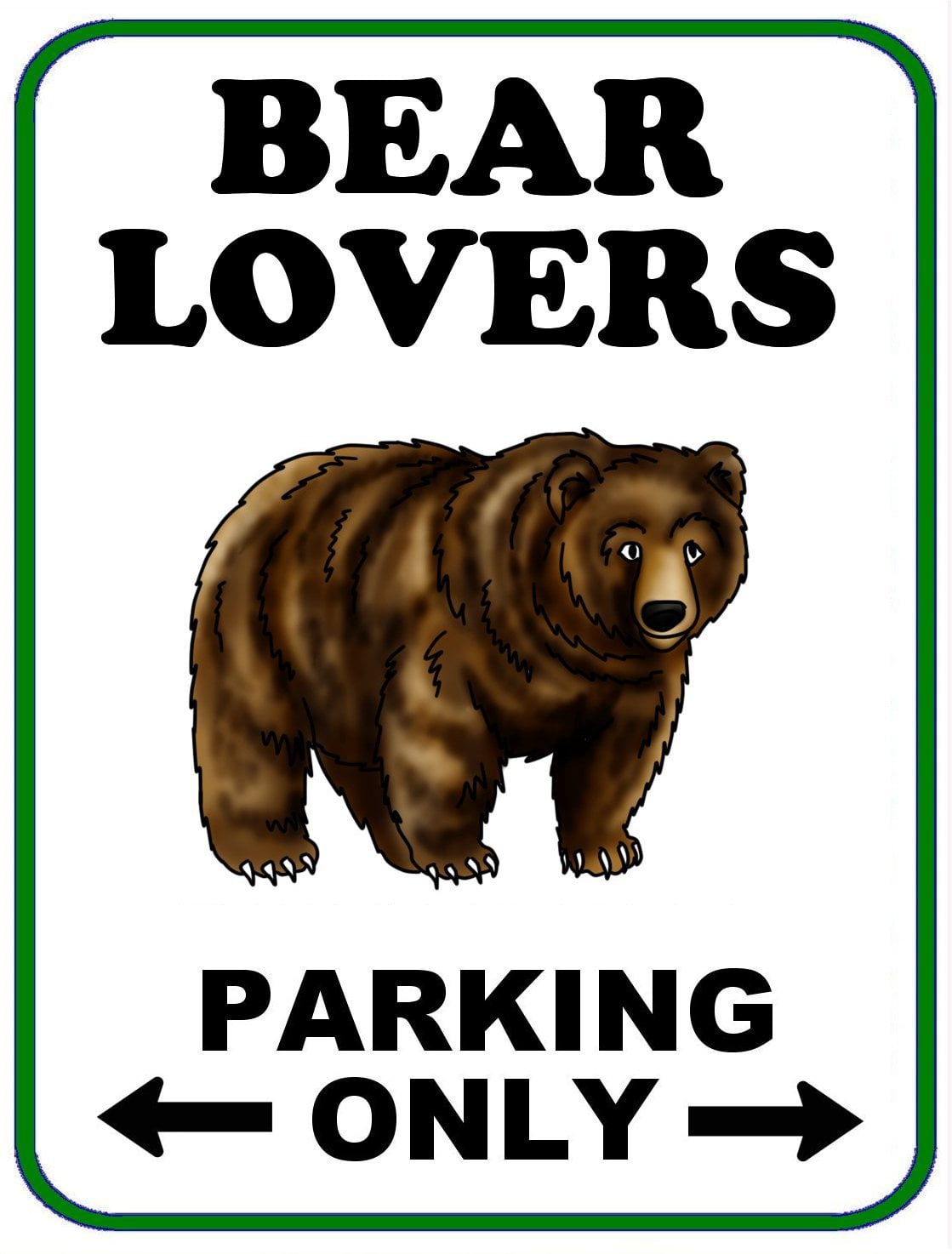 Bears Lovers Parking Only (v2) 9 inch by 11.5 inch Laminated Funny Sign