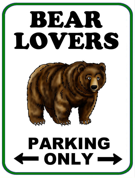 Bears Lovers Parking Only (v2) 9 inch by 11.5 inch Laminated Funny Sign