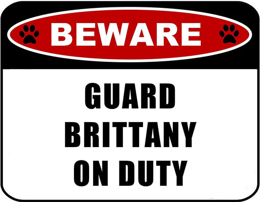 Beware Guard Brittany on Duty (v2) 11.5 inch x 9 inch Laminated Dog Sign