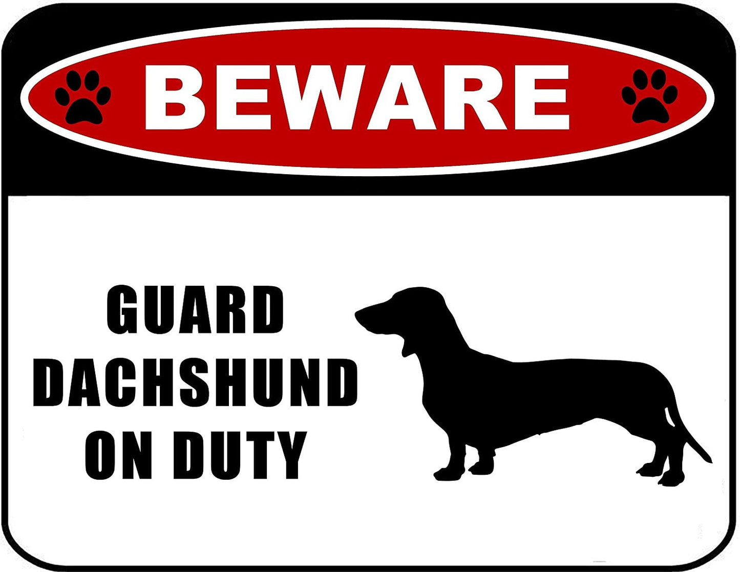 Beware Guard Dachshund (silhouette) on Duty 11.5 inch x 9 inch Laminated Dog Sign