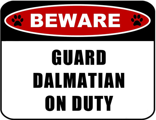 Beware Guard Dalmatian (v2) on Duty 11.5 inch x 9 inch Laminated Dog Sign