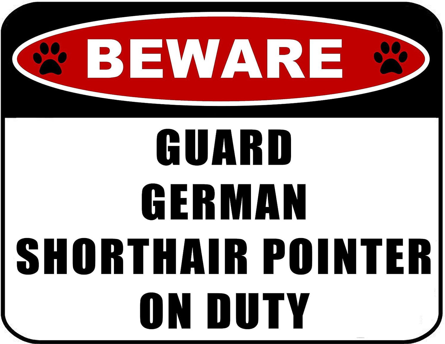 Beware Guard German Pointer on Duty (v2) 11.5 inch x 9 inch Laminated Dog Sign