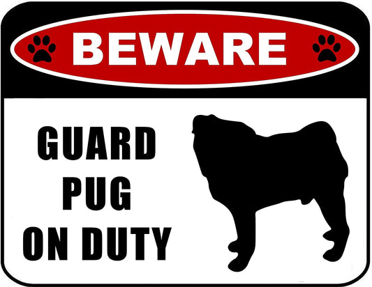 Beware Guard Pug (silhouette) on Duty 11.5 inch x 9 inch Laminated Dog Sign