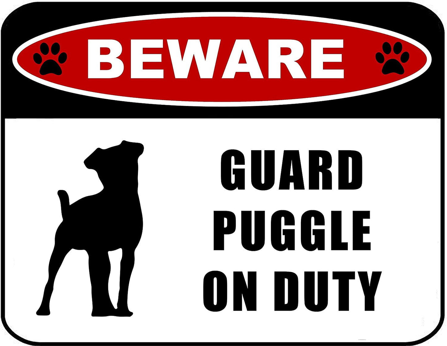 Beware Guard Puggle (silhouette) on Duty 11.5 inch x 9 inch Laminated Dog Sign