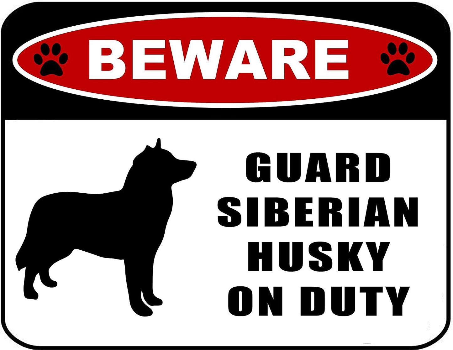Beware Guard Siberian Husky (silhouette) on Duty 11.5 inch x 9 inch Laminated Dog Sign