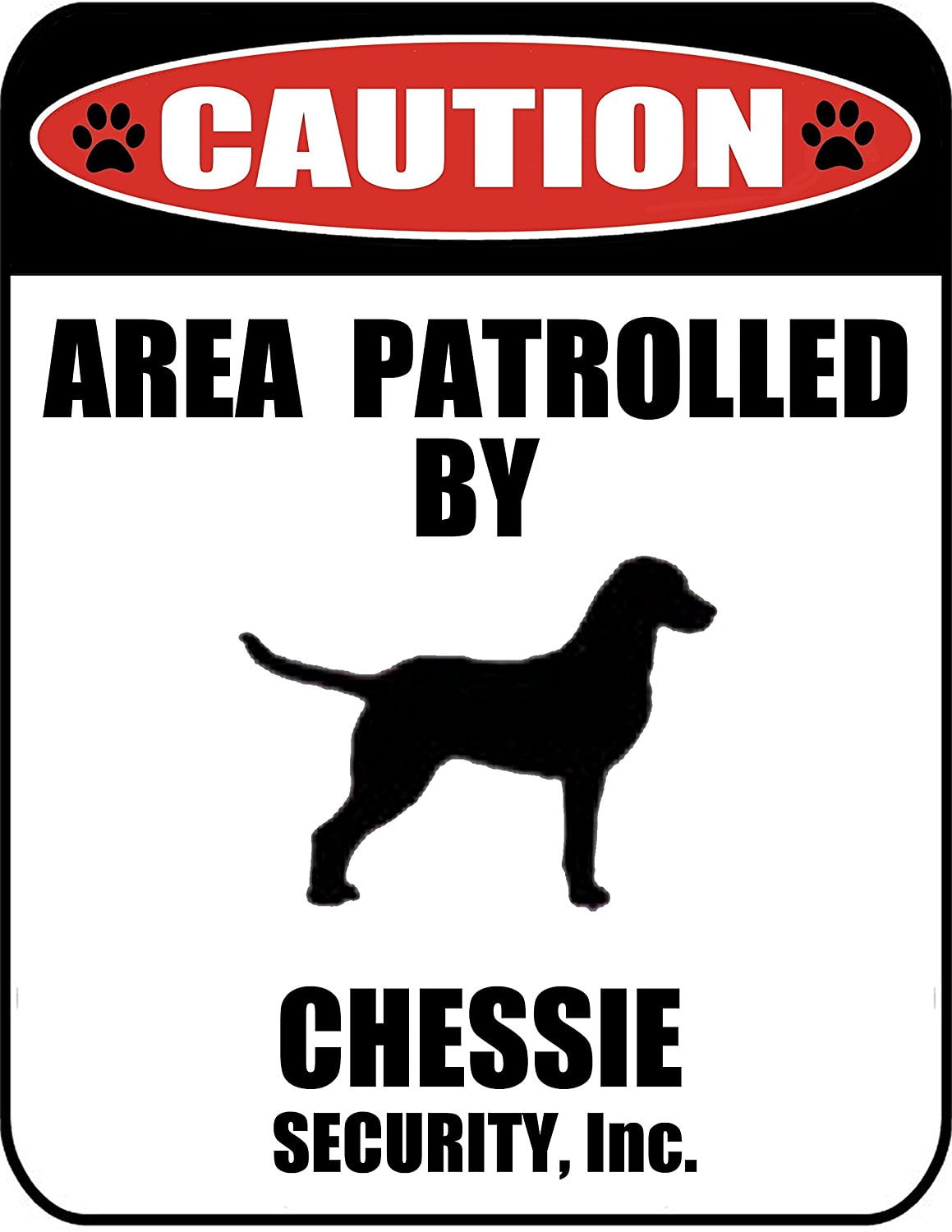 Caution Area Patrolled by a Chessie 9 inch x 11.5 inch Laminated Dog Sign