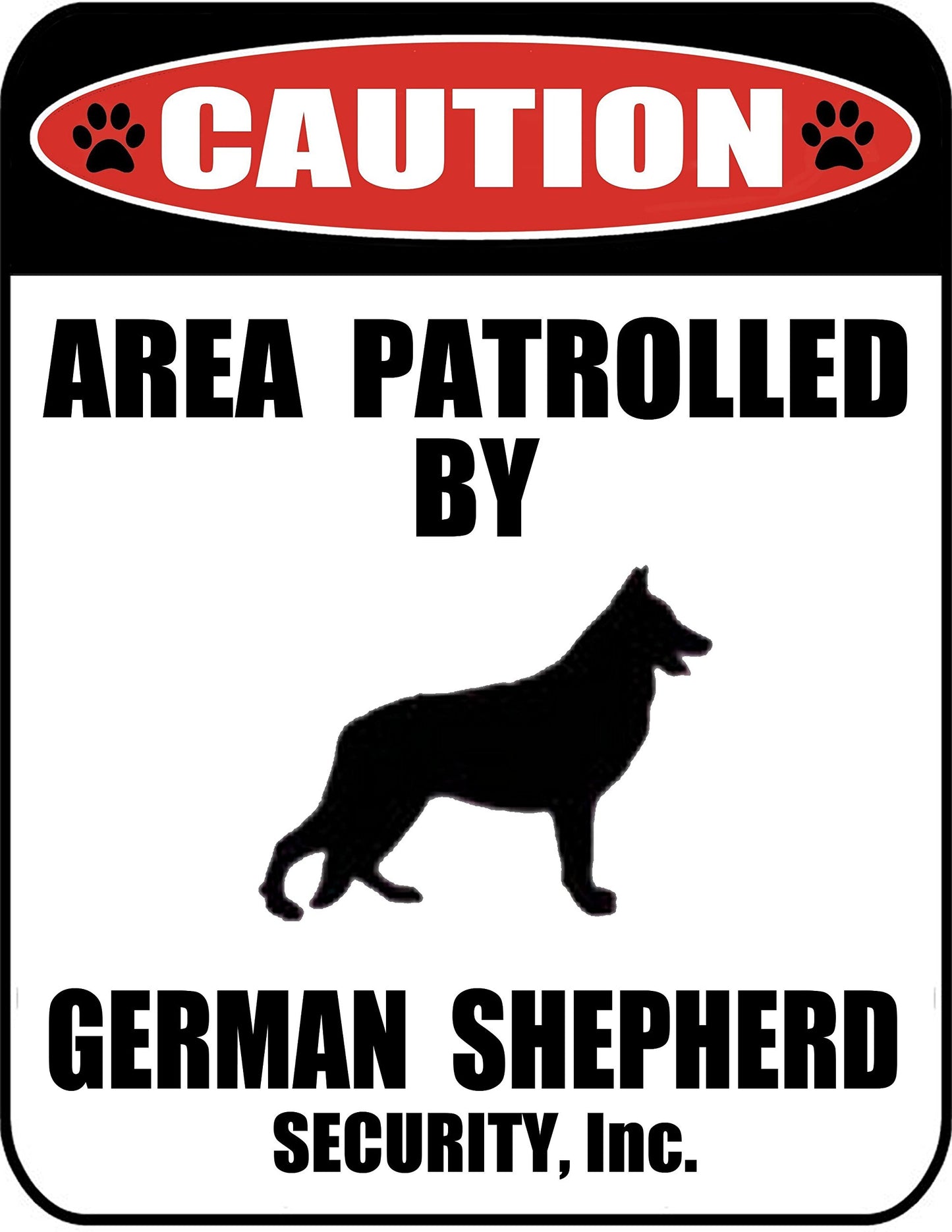 Caution Area Patrolled by a German Shepherd 9 inch x 11.5 inch Laminated Dog Sign