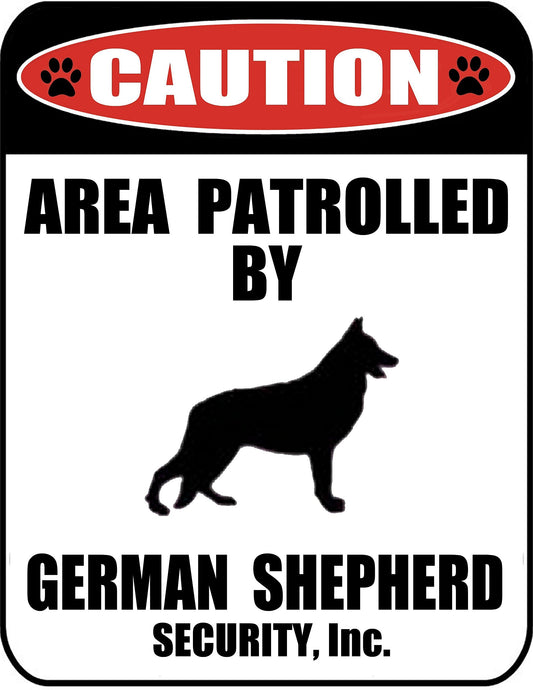 Caution Area Patrolled by a German Shepherd 9 inch x 11.5 inch Laminated Dog Sign