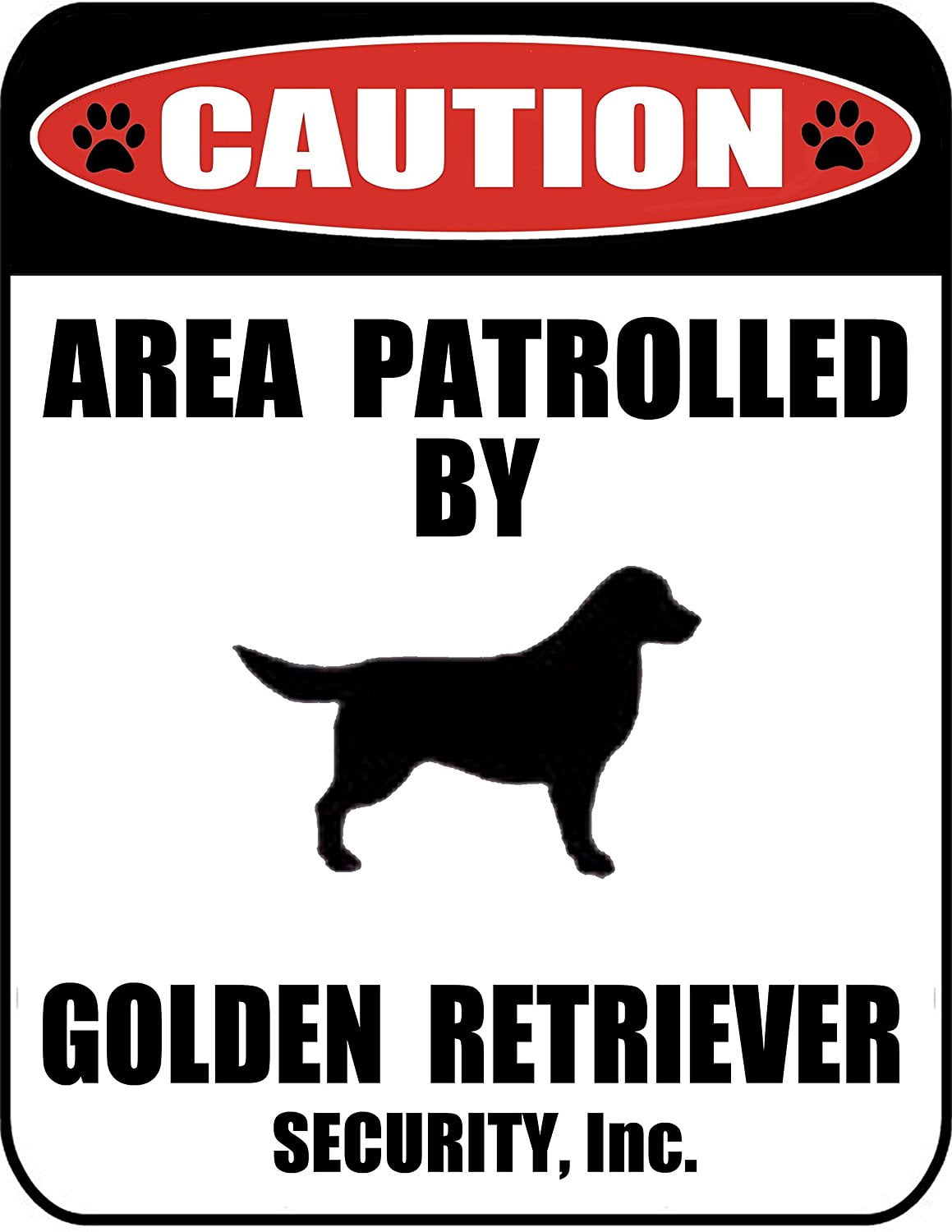 Caution Area Patrolled by a Golden Retriever 9 inch x 11.5 inch Laminated Dog Sign