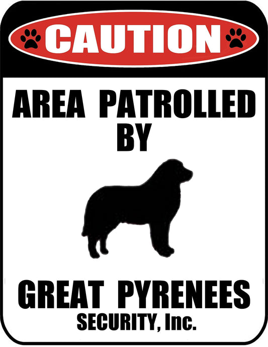 Caution Area Patrolled by a Great Pyrenees 9 inch x 11.5 inch Laminated Dog Sign