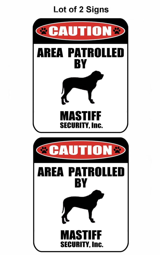 Caution Area Patrolled by Mastiff Security Inc 9W x 11.5H Laminated Dog Sign 2 Pack