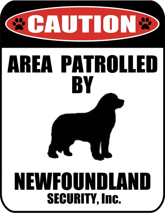 Caution Area Patrolled by a Newfoundland 9 inch x 11.5 inch Laminated Dog Sign
