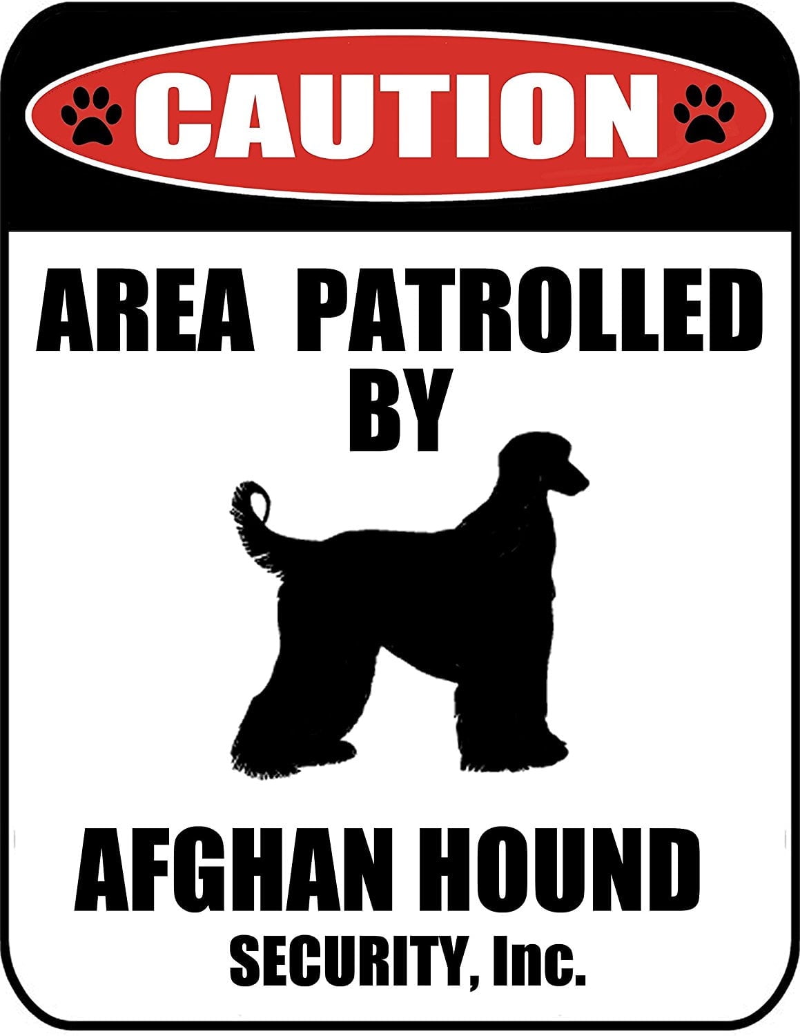 Caution Area Patrolled by an Afghan Hound 9 inch x 11.5 inch Laminated Dog Sign