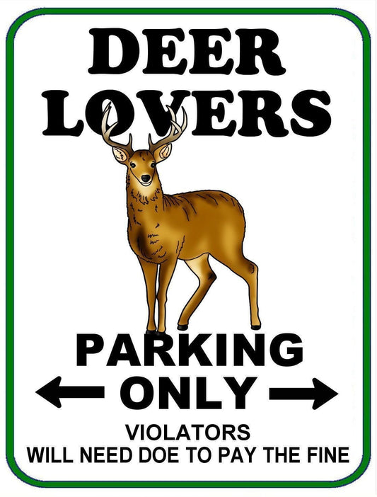 Deer Lovers Parking Only (v1) 11.5" x 9" Laminated Funny Sign