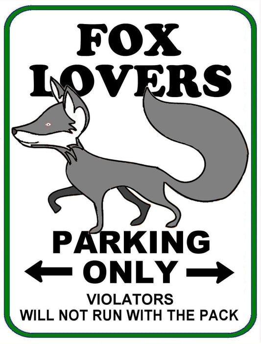 Fox Lovers Parking Only (v1) 11.5" x 9" Laminated Funny Sign