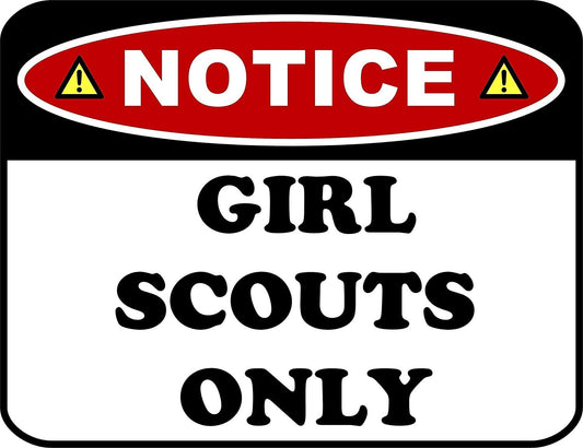 Notice Girl Scouts Only 11.5" x 9" Laminated Funny Sign