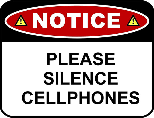 Notice Please Silence Cellphones 11.5" x 9" Laminated Funny Sign