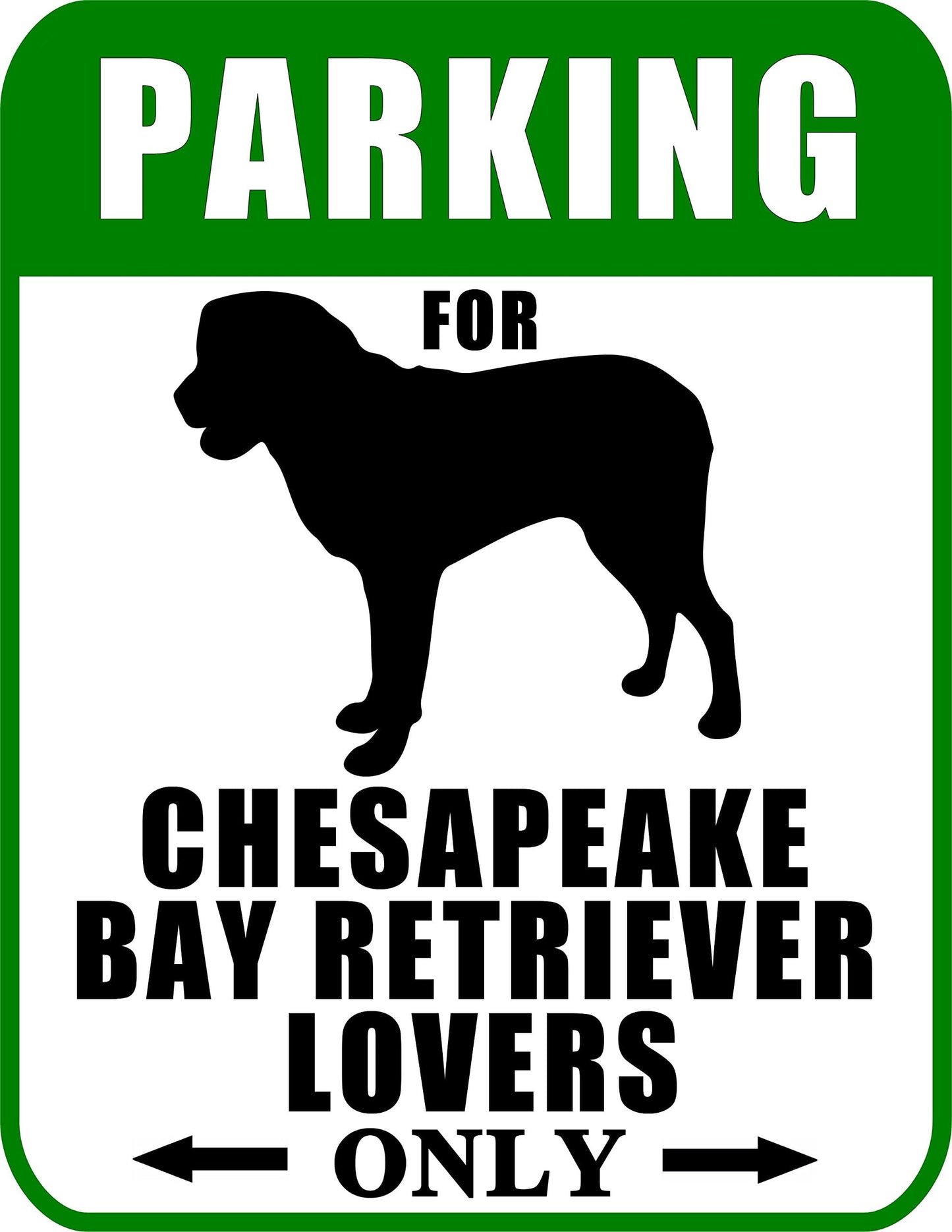 Not Just for Cars Parking for Chesapeake Bay Retriever Lovers Only 9W x 11.5H Laminated Dog Sign