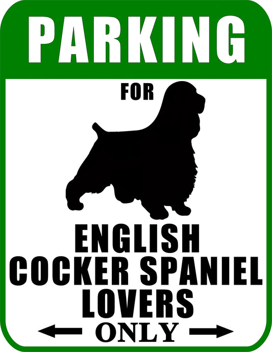Not Just for Cars Parking for English Cocker Spaniel Lovers Only 9W x 11.5H Laminated Dog Sign