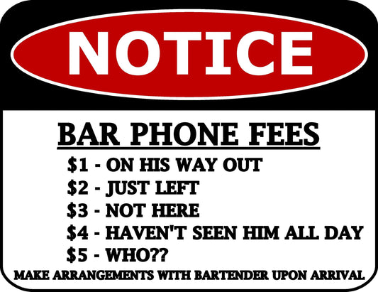 Notice Bar Phone Fees 11.5 inch by 9 inch Laminated Funny Sign