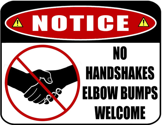 Notice - No Handshakes Elbow Bumps Welcome 11.5 x 9 Laminated Sign