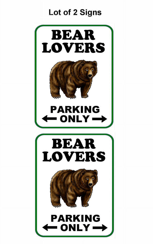 Bear Lovers Parking Only (v2) 9 inch by 11.5 inch Laminated Funny Sign - 2 Pack