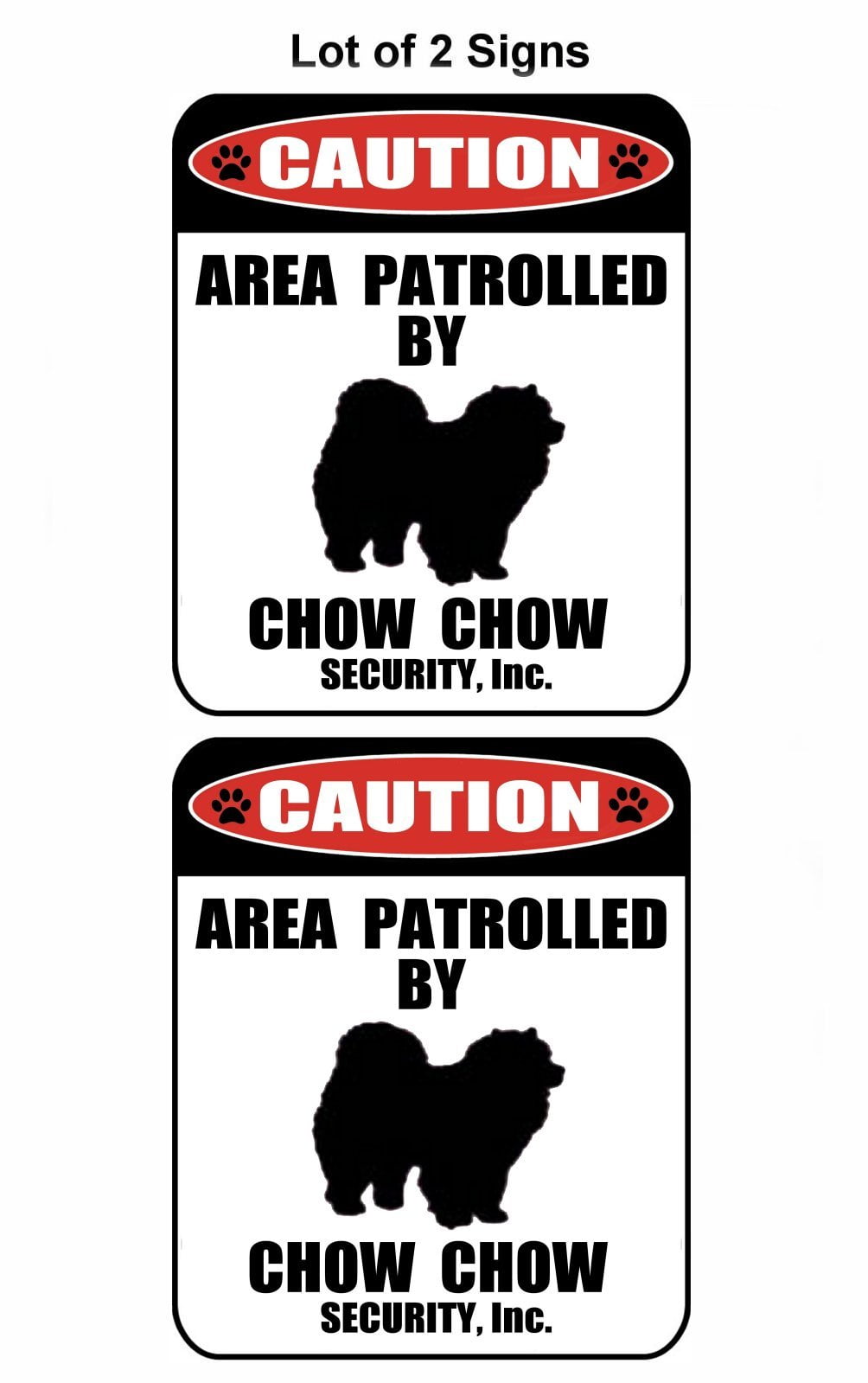 2-Count Caution Area Patrolled by a Chow Chow 9 inch x 11.5 inch Laminated Dog Sign