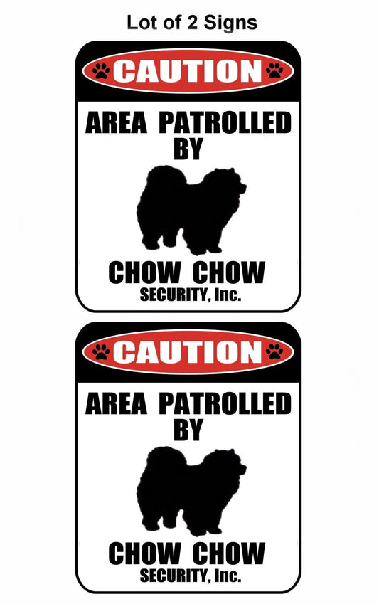 2-Count Caution Area Patrolled by a Chow Chow 9 inch x 11.5 inch Laminated Dog Sign