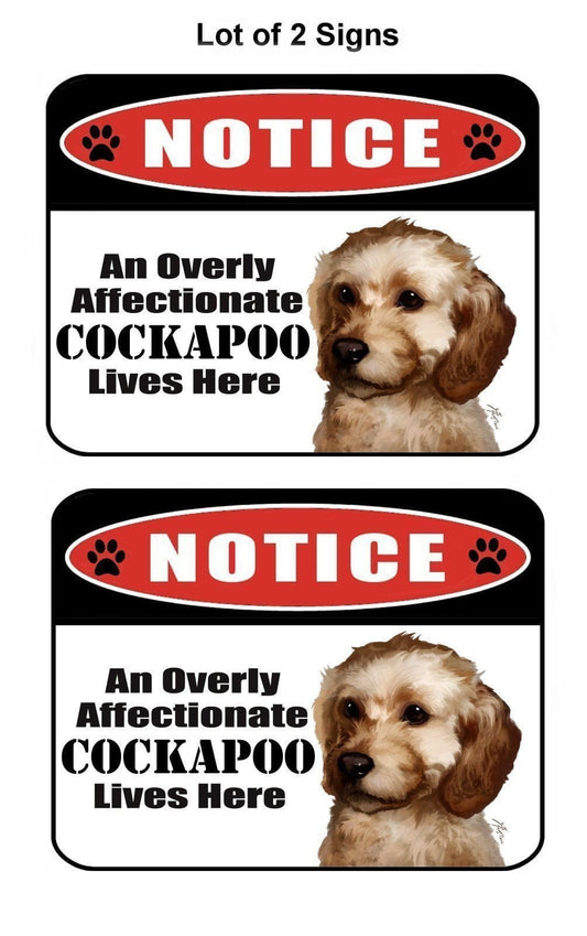 2-Count Notice an Overly Affectionate Cockapoo Lives Here 9 inch x 11.5 inch Laminated Dog Sign