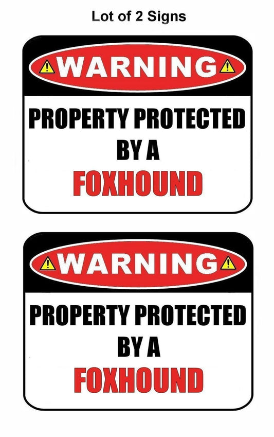2-Count Warning Property Protected by a Foxhound 9 inch x 11.5 inch Laminated Dog Sign