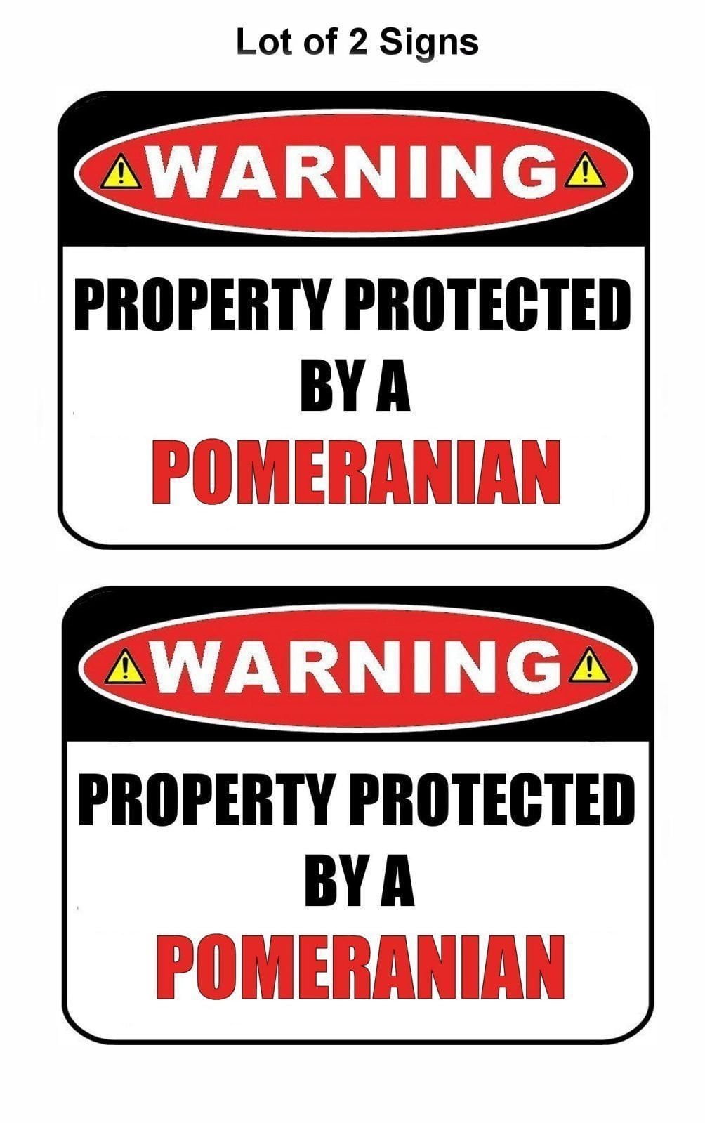 2-Count Warning Property Protected by a Pomeranian 9 inch x 11.5 inch Laminated Dog Sign