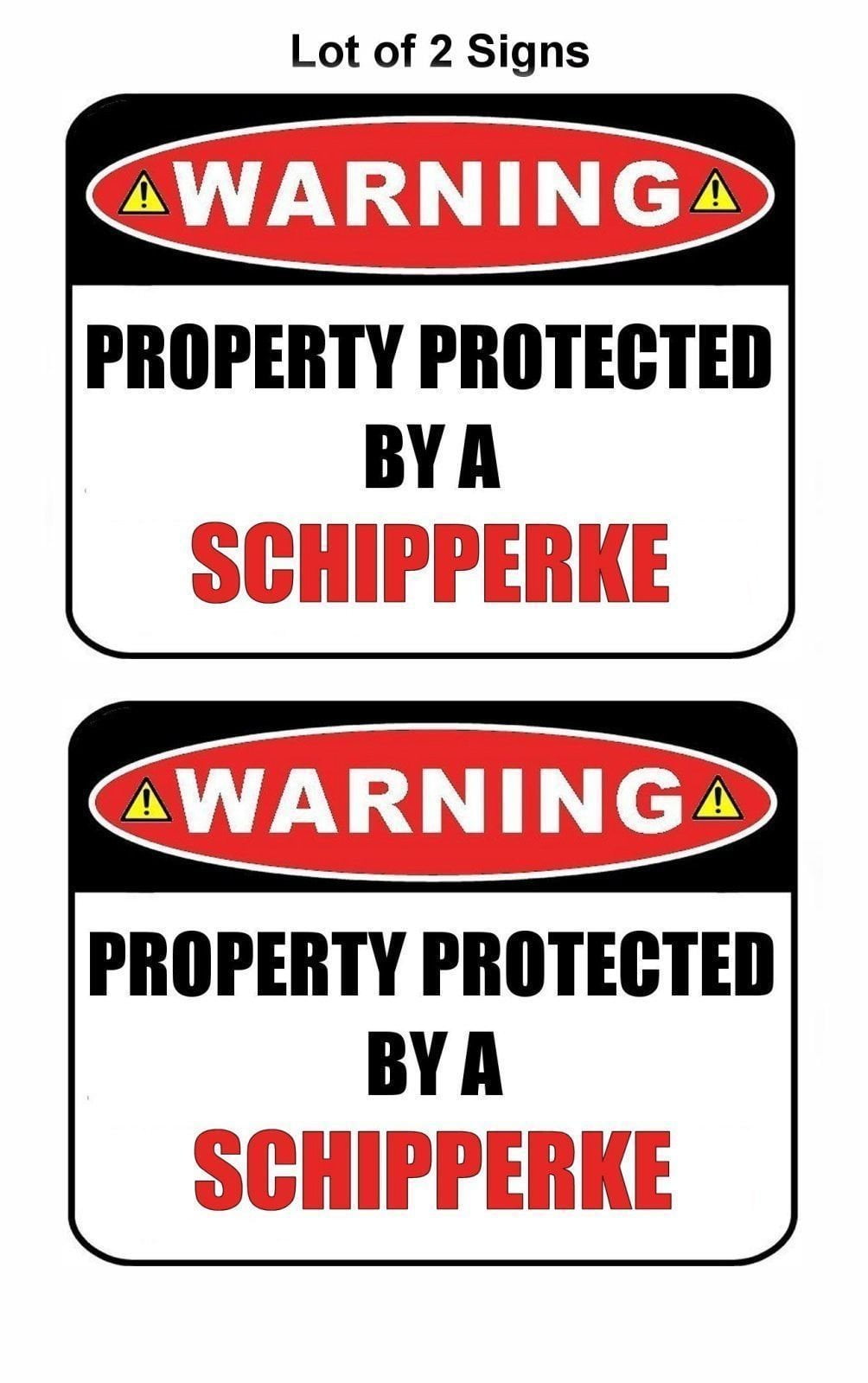 2-Count Warning Property Protected by a Schipperke 9 inch x 11.5 inch Laminated Dog Sign