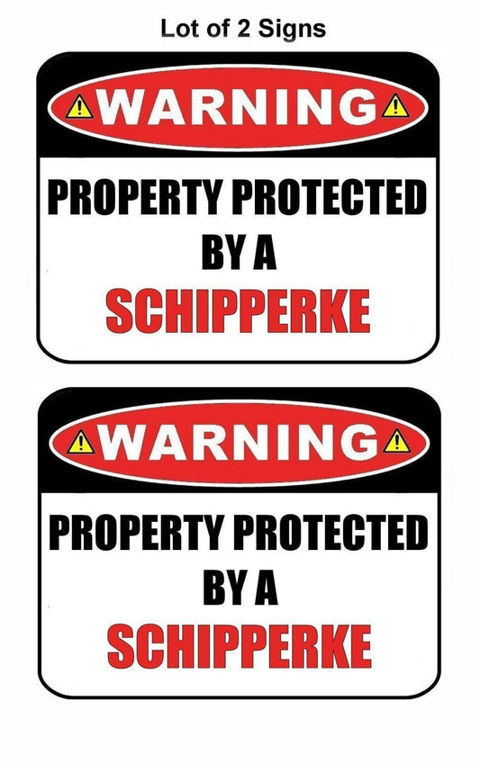 2-Count Warning Property Protected by a Schipperke 9 inch x 11.5 inch Laminated Dog Sign