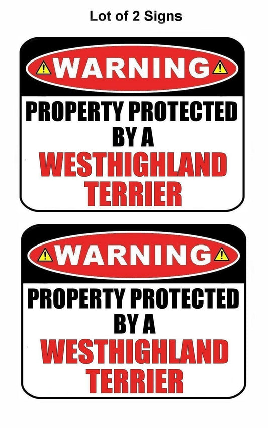 2-Count Warning Property Protected by a West Highland Terrier 9 inch x 11.5 inch Laminated Dog Sign