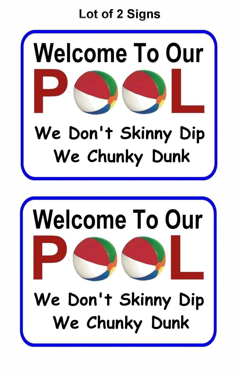 2-Count Welcome To Our Pool We Don't Skinny Dip We Chunky Dunk 11.5 inch by 9 inch Laminated Funny Sign