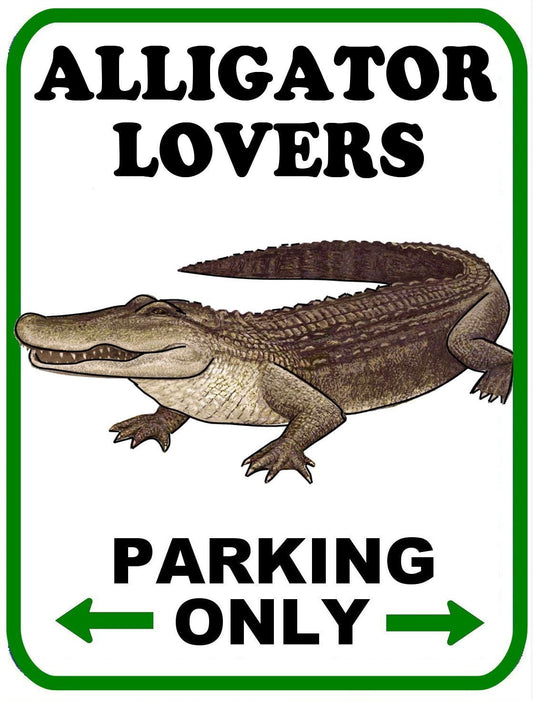 Alligator Lovers Parking Only (v2)11.5" x 9" Laminated Funny Sign
